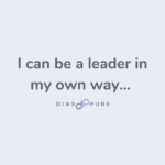 I can be a leader in my own way